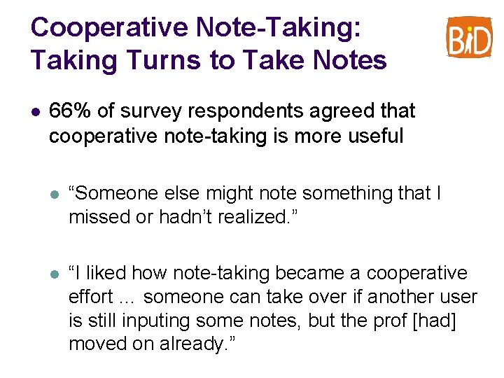 Cooperative Note-Taking: Taking Turns to Take Notes l 66% of survey respondents agreed that