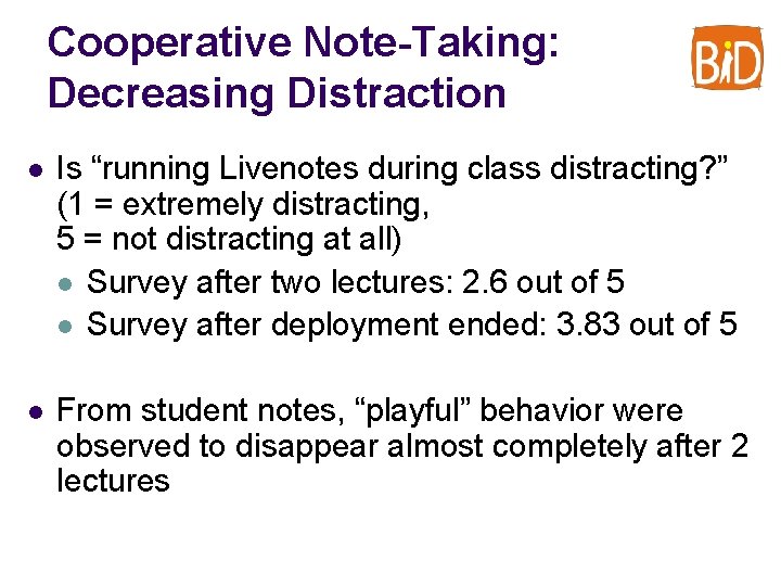 Cooperative Note-Taking: Decreasing Distraction l Is “running Livenotes during class distracting? ” (1 =