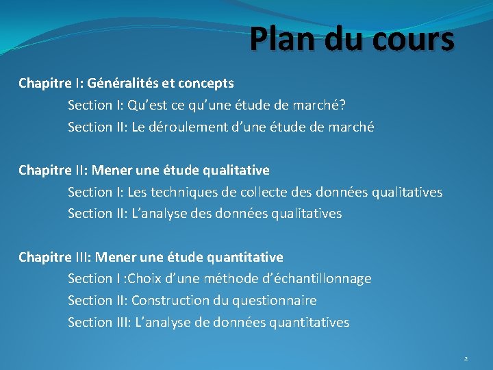 Plan du cours Chapitre I: Généralités et concepts Section I: Qu’est ce qu’une étude