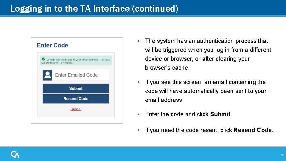 Logging in to the TA Interface (continued) • The system has an authentication process