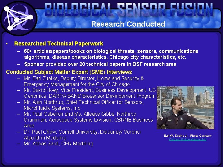 Research Conducted • Researched Technical Paperwork – 60+ articles/papers/books on biological threats, sensors, communications