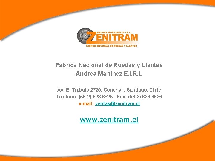 Fabrica Nacional de Ruedas y Llantas Andrea Martínez E. I. R. L Av. El