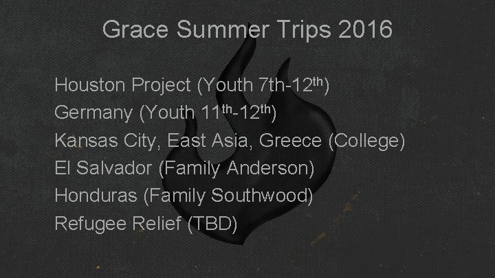 Grace Summer Trips 2016 Houston Project (Youth 7 th-12 th) Germany (Youth 11 th-12 Grace Summer Trips 2016 Houston Project (Youth 7 th-12 th) Germany (Youth 11 th-12