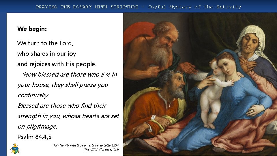 PRAYING THE ROSARY WITH SCRIPTURE – Joyful Mystery of the Nativity We begin: We
