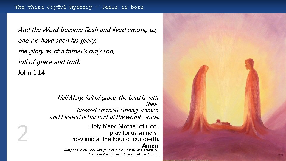 The third Joyful Mystery – Jesus is born And the Word became flesh and