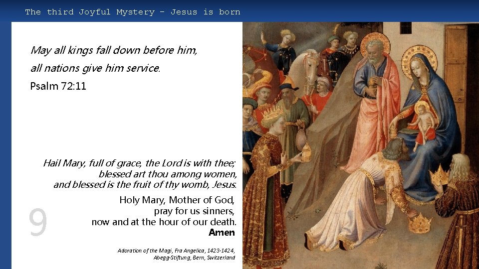 The third Joyful Mystery – Jesus is born May all kings fall down before