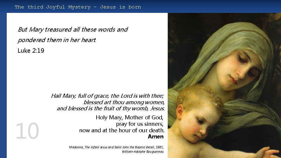The third Joyful Mystery – Jesus is born But Mary treasured all these words