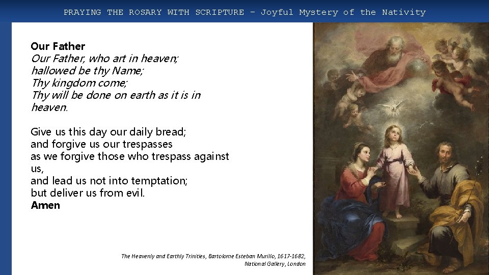 PRAYING THE ROSARY WITH SCRIPTURE – Joyful Mystery of the Nativity Our Father, who