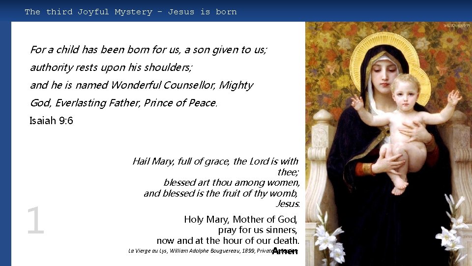 The third Joyful Mystery – Jesus is born For a child has been born
