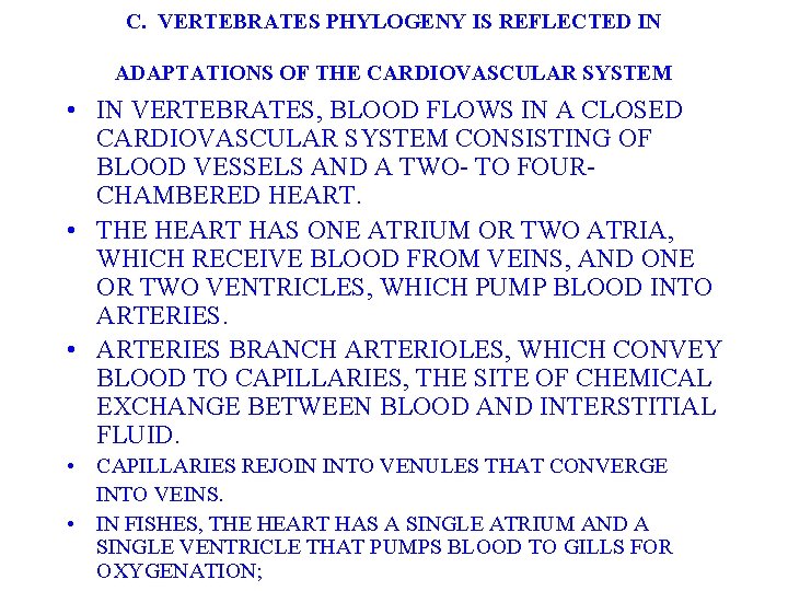 C. VERTEBRATES PHYLOGENY IS REFLECTED IN ADAPTATIONS OF THE CARDIOVASCULAR SYSTEM • IN VERTEBRATES,