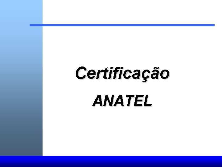 Certificação ANATEL 