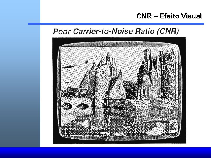 CNR – Efeito Visual 