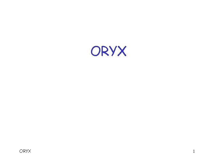 ORYX 1 
