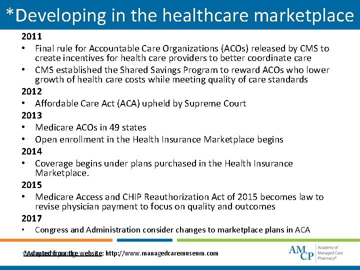 *Developing in the healthcare marketplace 2011 • Final rule for Accountable Care Organizations (ACOs)