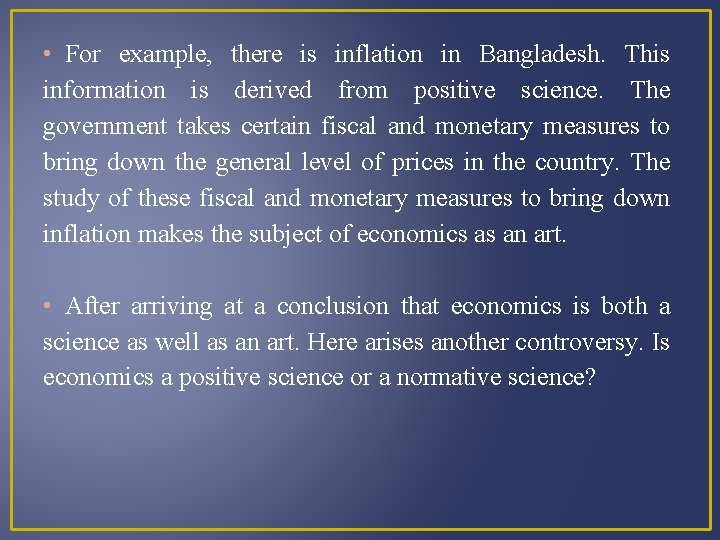  • For example, there is inflation in Bangladesh. This information is derived from