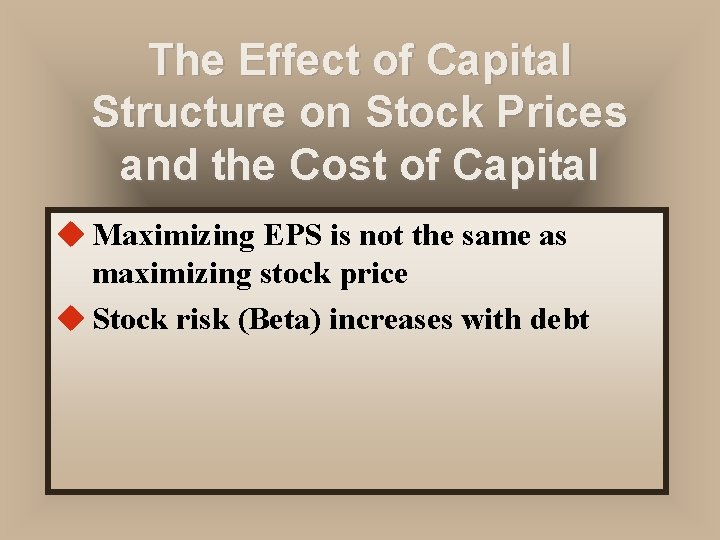 The Effect of Capital Structure on Stock Prices and the Cost of Capital u