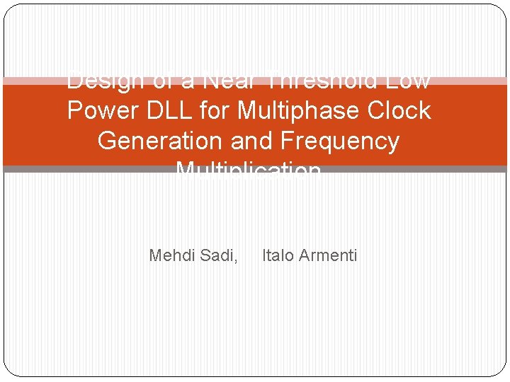Design of a Near Threshold Low Power DLL for Multiphase Clock Generation and Frequency