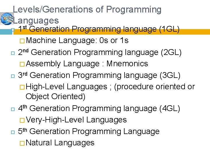 CSC 141 Introduction to Computer Programming Levels/Generations of Programming Languages 1 st Generation Programming CSC 141 Introduction to Computer Programming Levels/Generations of Programming Languages 1 st Generation Programming