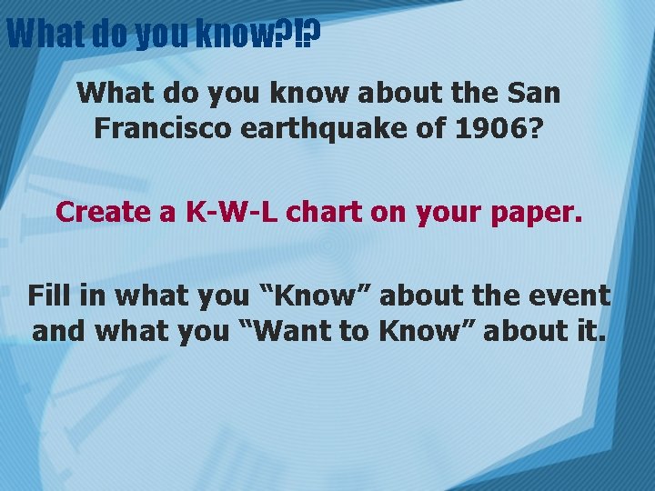 What do you know? !? What do you know about the San Francisco earthquake