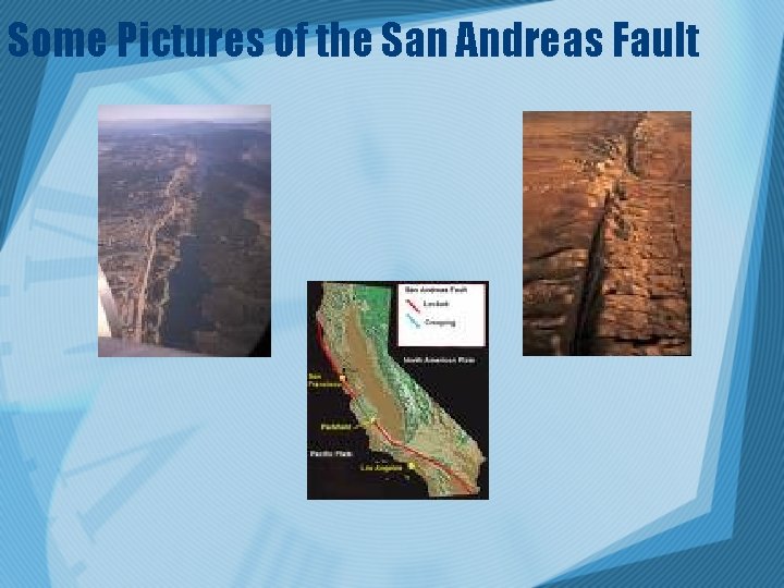 Some Pictures of the San Andreas Fault 