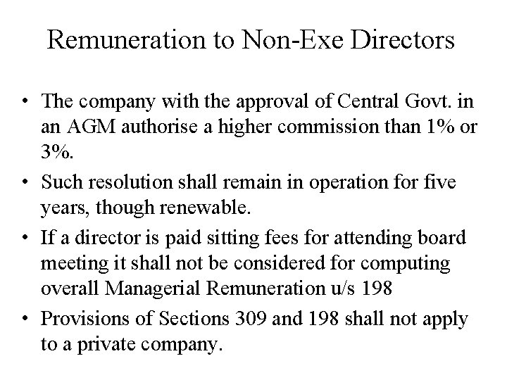 Remuneration to Non-Exe Directors • The company with the approval of Central Govt. in