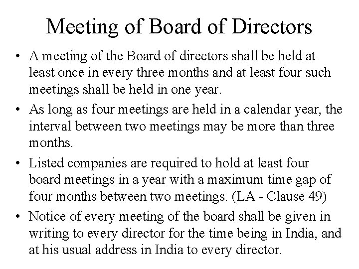 Meeting of Board of Directors • A meeting of the Board of directors shall