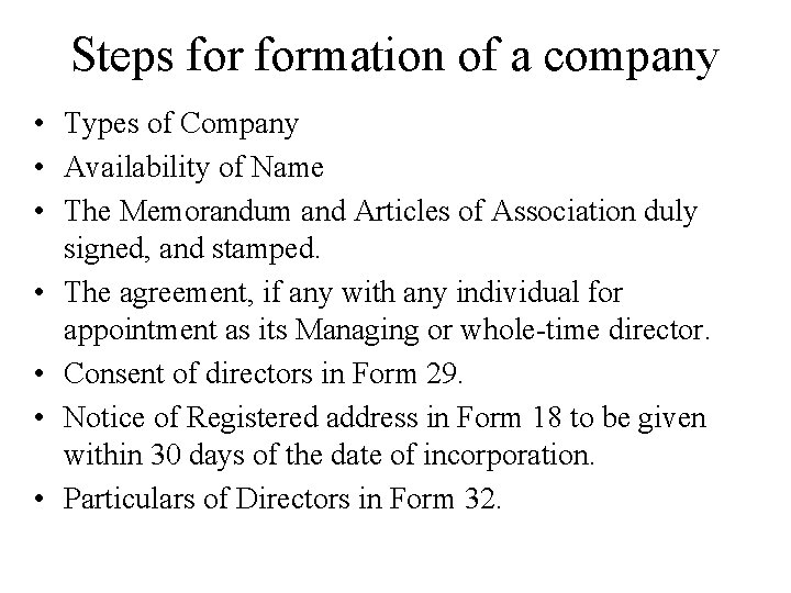 Steps formation of a company • Types of Company • Availability of Name •