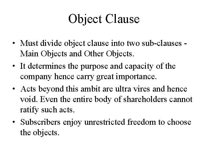 Object Clause • Must divide object clause into two sub-clauses Main Objects and Other