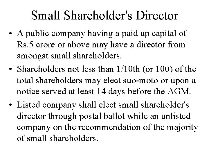 Small Shareholder's Director • A public company having a paid up capital of Rs.