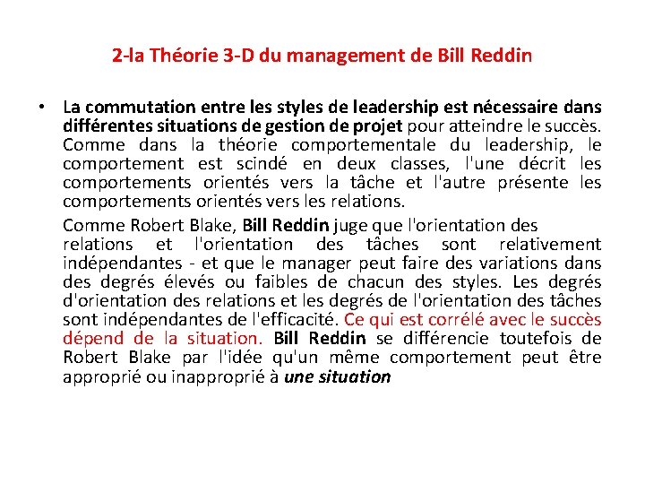 2 -la Théorie 3 -D du management de Bill Reddin • La commutation entre