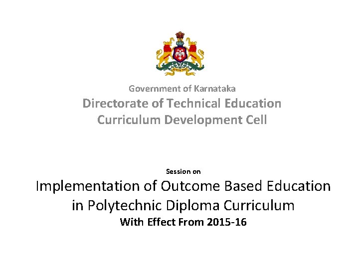 Government of Karnataka Directorate of Technical Education Curriculum Development Cell Session on Implementation of