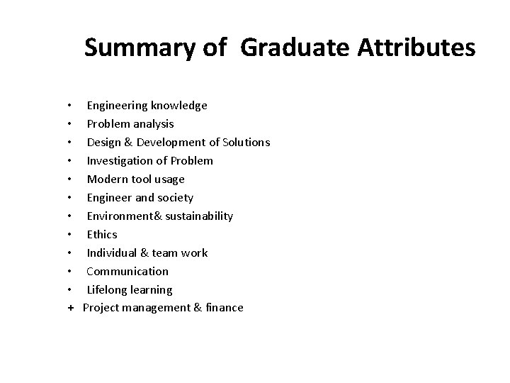 Summary of Graduate Attributes • • • + Engineering knowledge Problem analysis Design &