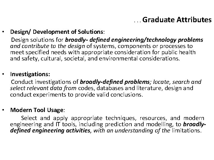 . . . Graduate Attributes • Design/ Development of Solutions: Design solutions for broadly-