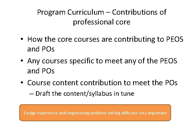 Program Curriculum – Contributions of professional core • How the core courses are contributing