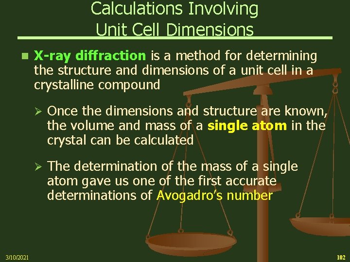 Calculations Involving Unit Cell Dimensions n 3/10/2021 X-ray diffraction is a method for determining