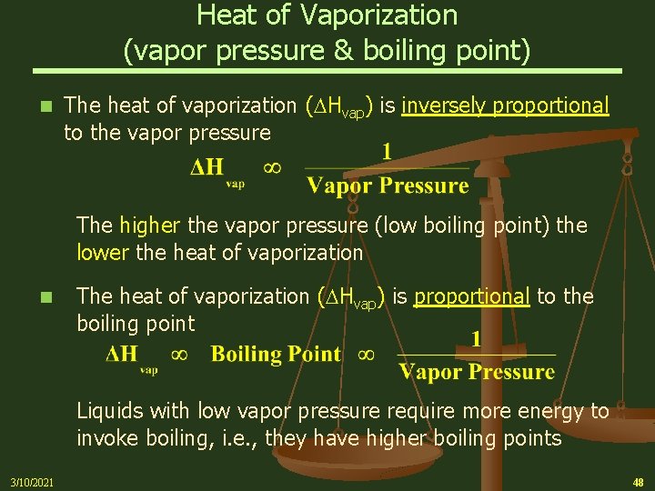 Heat of Vaporization (vapor pressure & boiling point) n The heat of vaporization (