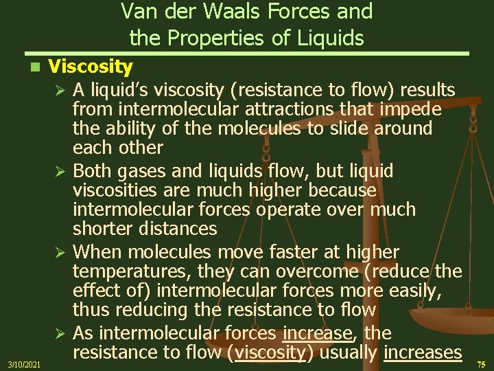 Van der Waals Forces and the Properties of Liquids n 3/10/2021 Viscosity Ø A