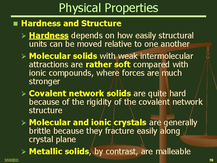 Physical Properties n 3/10/2021 Hardness and Structure Ø Hardness depends on how easily structural