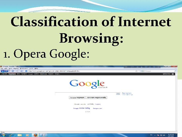 Classification of Internet Browsing: 1. Opera Google: 