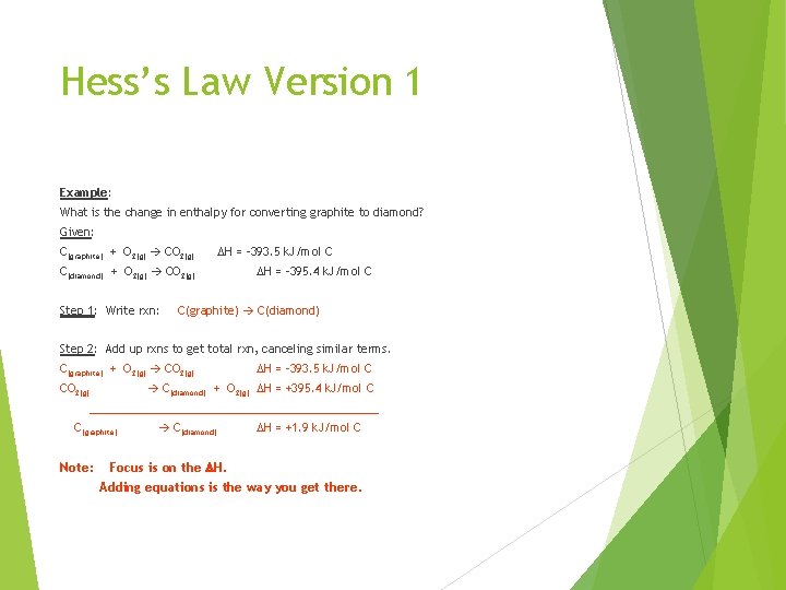 Hess’s Law Version 1 Example: What is the change in enthalpy for converting graphite