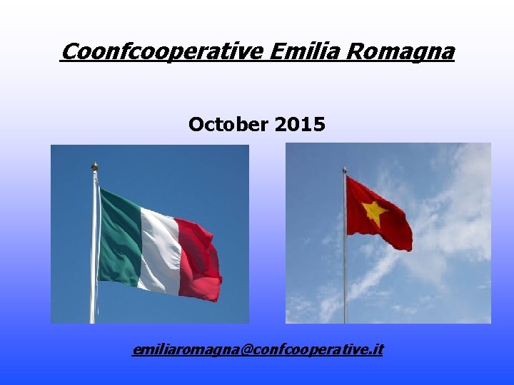 Coonfcooperative Emilia Romagna October 2015 emiliaromagna@confcooperative. it 