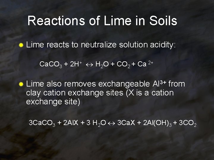 Reactions of Lime in Soils ® Lime reacts to neutralize solution acidity: Ca. CO