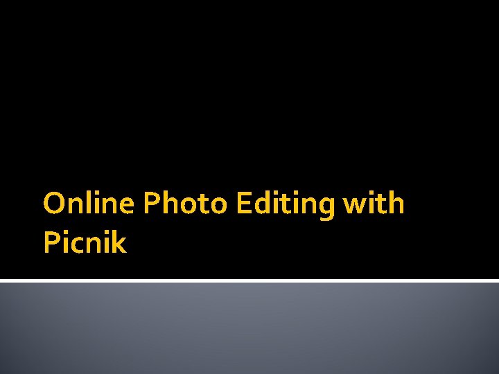 Online Photo Editing with Picnik 