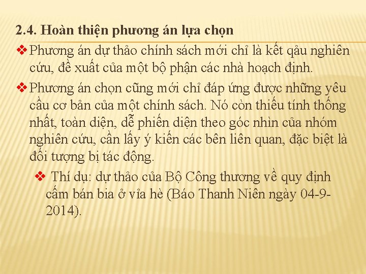 2. 4. Hoàn thiện phương án lựa chọn v Phương án dự thảo chính