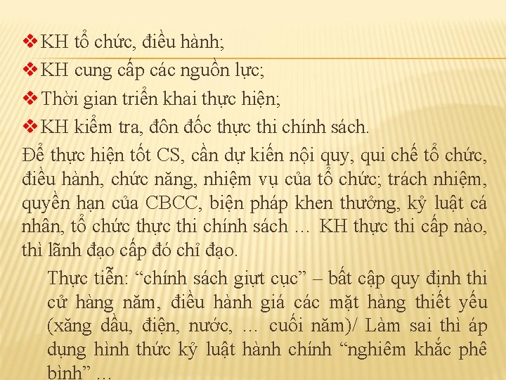 v KH tổ chức, điều hành; v KH cung cấp các nguồn lực; v