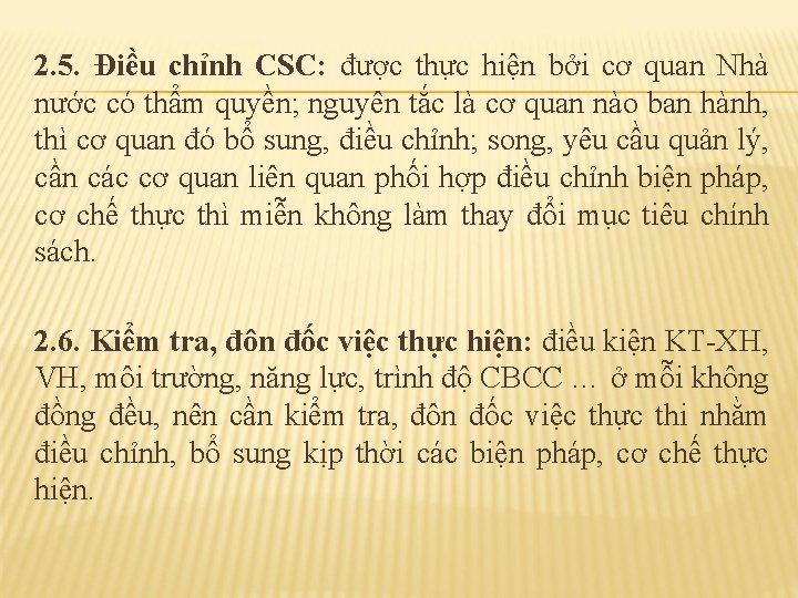 2. 5. Điều chỉnh CSC: được thực hiện bởi cơ quan Nhà nước có