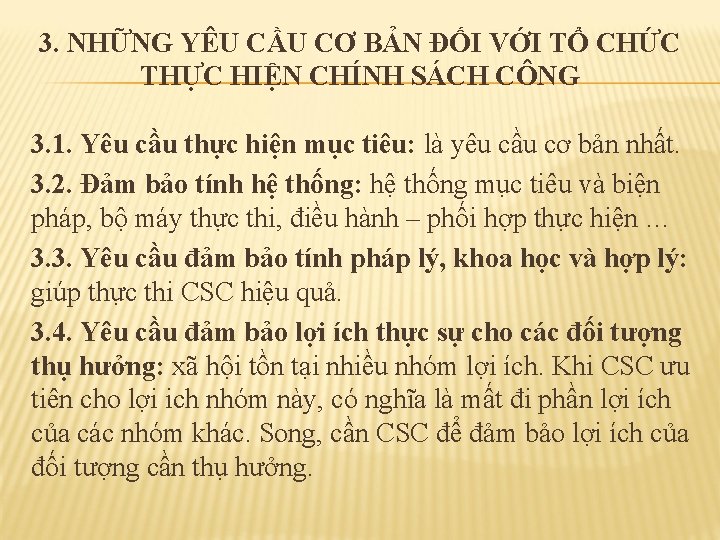 3. NHỮNG YÊU CẦU CƠ BẢN ĐỐI VỚI TỔ CHỨC THỰC HIỆN CHÍNH SÁCH