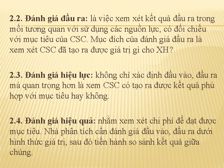2. 2. Đánh giá đầu ra: là việc xem xét kết quả đầu ra