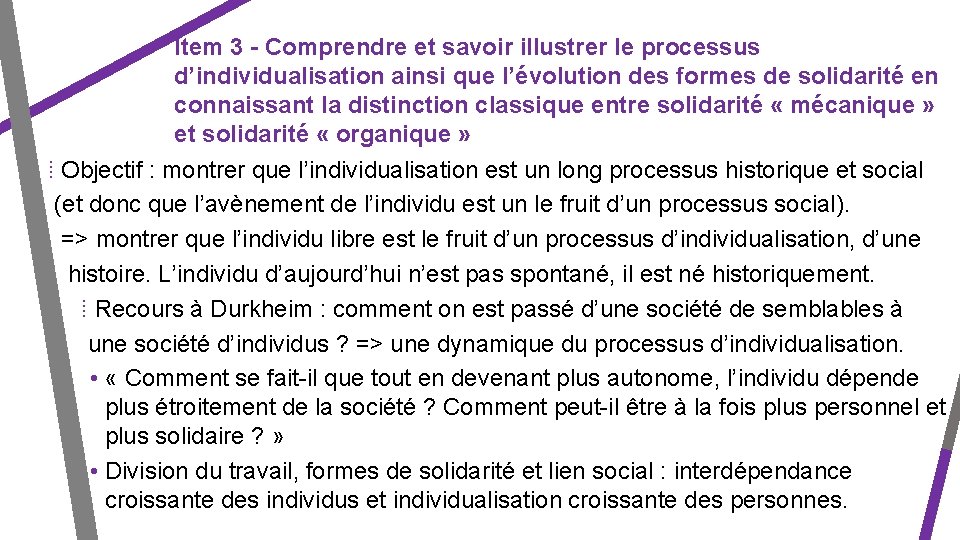 Item 3 - Comprendre et savoir illustrer le processus d’individualisation ainsi que l’évolution des