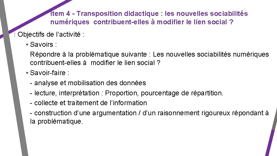 Item 4 - Transposition didactique : les nouvelles sociabilités numériques contribuent-elles à modifier le